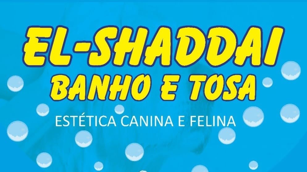 El Shaddai Banho e Tosa